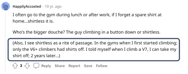 climbing without a shirt is a sign that you are a good climber